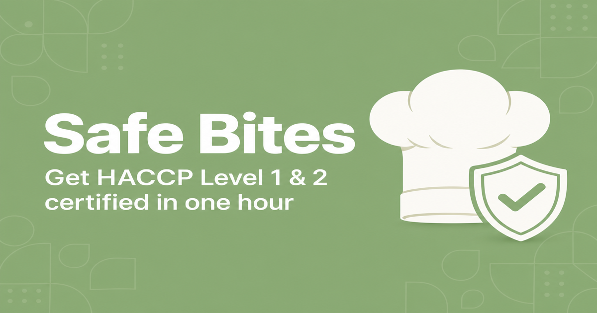 Safe Bites | Get HACCP certified in one hour